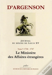 Capa do artigo Journal Du Regne De Louis Xv. T5 (1744-1747) Le Ministère Des Affaires Étrangères.