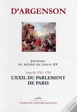 Capa do artigo Journal Du Regne De Louis Xv. T9 (1752-1753) L'Exil Du Parlement De Paris.