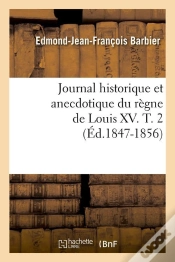 Capa do artigo Journal Du Regne Louis Xv T.2 Edition 1847 1856