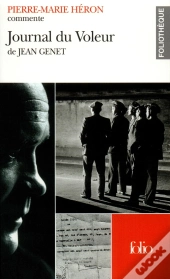 Journal Du Voleur De Jean Genet (Essai Et Dossier)