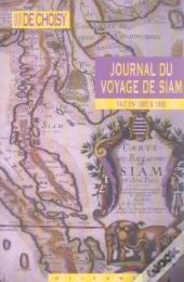 Journal Du Voyage De Siam Fait En 1685 Et 1686