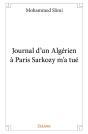 Journal D'Un Algérien À Paris Sarkozy M'A Tué - Preview