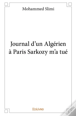 Capa do artigo Journal D'Un Algérien À Paris Sarkozy M'A Tué