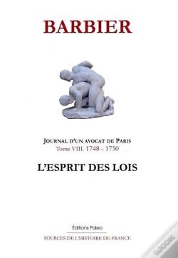 Capa do artigo Journal D'Un Avocat De Paris. Tome 8 (1748-1750). L'Esprit Des Lois.