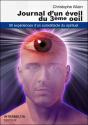 Journal D'Un Éveil Du Troisième Oeil ; 90 Expériences D'Un Autodidacte Du Spirituel - Preview