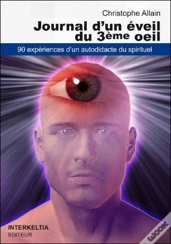 Capa do artigo Journal D'Un Éveil Du Troisième Oeil ; 90 Expériences D'Un Autodidacte Du Spirituel