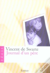 Journal D'Un Père ; Pour Mes Enfants Quand Ils Seront Grands