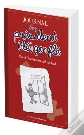 Journal D'Un Président (Dé)Gonflé