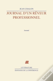 Journal D'Un Rêveur Professionnel. 2005-2007