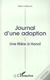 Journal D'Une Adoption ; Une Filière À Hanoï