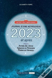 Journal D'Une Astrologue - 2023 Et Apres...