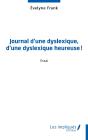 Journal D'Une Dyslexique, D'Une Dyslexique Heureuse ! - Preview