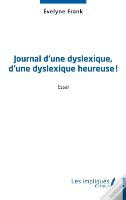 Capa do artigo Journal D'Une Dyslexique, D'Une Dyslexique Heureuse !