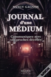 Journal D'Une Medium - Communiquer Avec Vos Proches Decedes