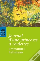 Journal D'Une Princesse À Roulettes