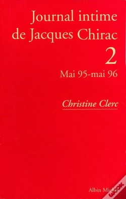 Capa do artigo Journal Intime De Jacques Chirac - Tome 2 - Mai 1995 - Mai 1996