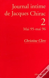 Capa do artigo Journal Intime De Jacques Chirac - Tome 2 - Mai 1995 - Mai 1996