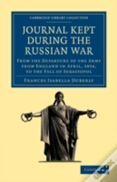 Journal Kept During The Russian War