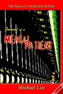 Capa do artigo Journal Of A Mental Patient: The Story Of A Mind And Its Man