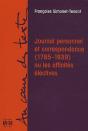 Journal Personnel Et Correspondance (1785-1939) Ou Les Affinités Électives - Preview