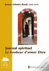 Journal Spirituel ; Le Bonheur D'Aimer Dieu