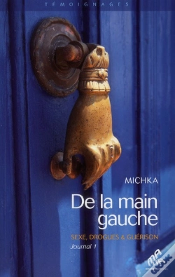 Capa do artigo Journal T.1 ; De La Main Gauche, Sexe, Drogues Et Guérison