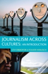 Journalism Across Cultures: An Introduction