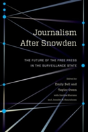 Journalism After Snowden - Preview