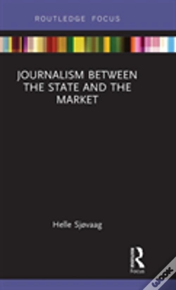 Capa do artigo Journalism Between The State And The Market