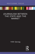 Journalism Between The State And The Market