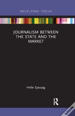 Capa do artigo Journalism Between The State And The Market