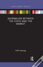 Capa do artigo Journalism Between The State And The Market