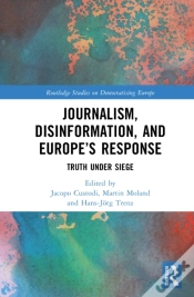 Capa do artigo Journalism, Disinformation, And Europeâ€™S Response