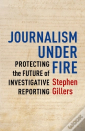 Journalism Under Fire