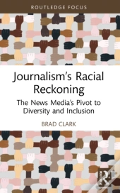 Journalismâ€™S Racial Reckoning