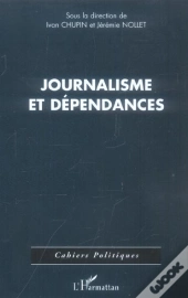 Journalisme Et Dependances