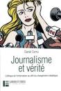Journalisme Et Vérité ; L'Éthique De L'Information Au Défi Du Changement Médiatique - Preview