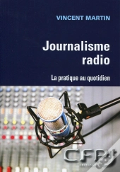 Journalisme Radio ; La Pratique Au Quotidien