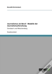 Capa do artigo Journalismus Als Beruf - Modelle Der Journalismusforschung