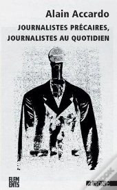 Journalistes Précaires, Journalistes Au Quotidien