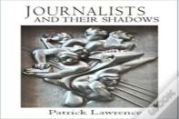 Journalists And Their Shadows