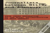 Journalists Between Hitler And Adenauer