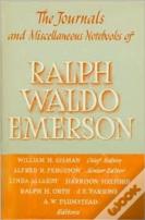 Journals And Miscellaneous Notebooks Of Ralph Waldo Emerson