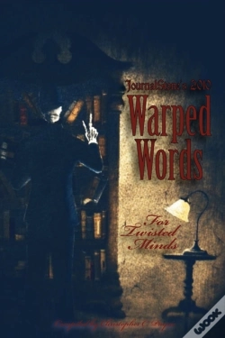 Capa do artigo Journalstone'S 2010 Warped Words, For Twisted Minds