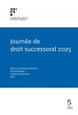 Journée De Droit Successoral 2025 - Preview
