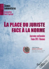 Journées Nationales Tome 16 ; La Place Du Juriste Dans La Société (Rennes)