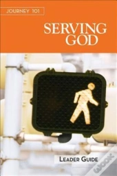 Journey 101: Serving God Leader Guide