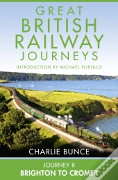 Journey 8: Brighton To Cromer