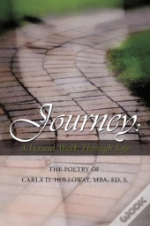 Journey: A Lyrical Walk Through Life: Th