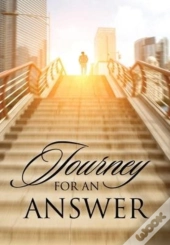Journey For An Answer